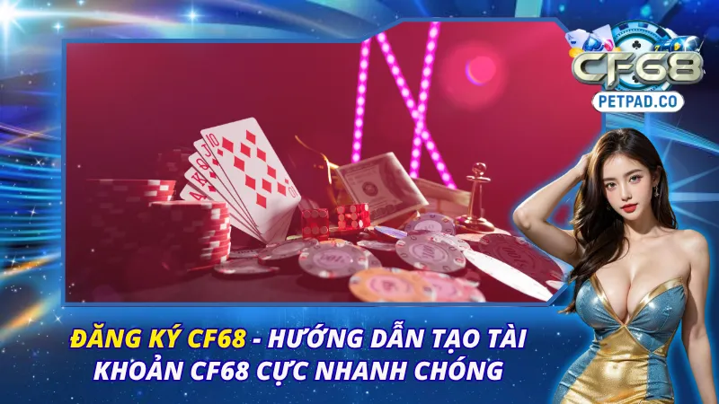 Đăng Ký CF68