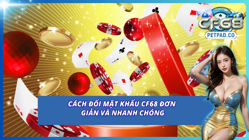 Hướng dẫn đổi mật khẩu CF68 tại cổng game