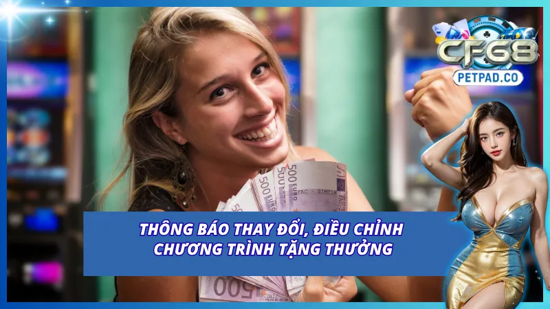 Cập nhật khuyến mãi CF68 khi có sự thay đổi, điều chỉnh 