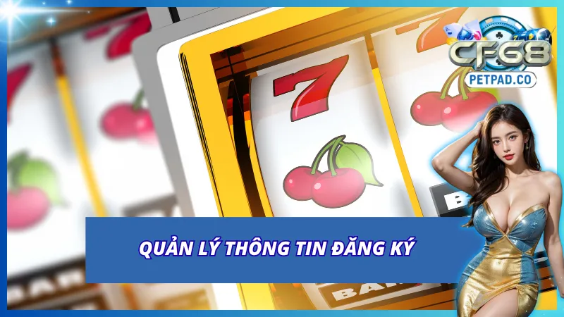 Khuyến cáo cược thủ giữ gìn thông tin đăng ký