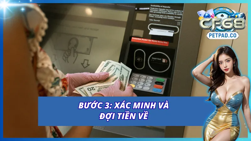 Xác minh và đợi tiền về tài khoản 