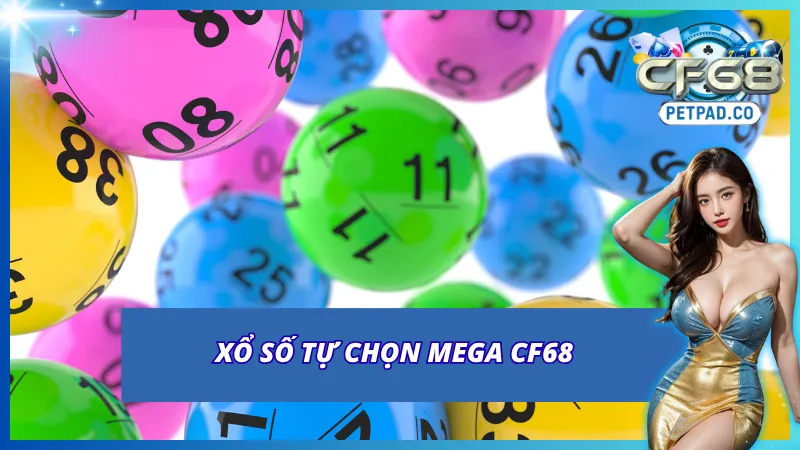 Xổ số CF68 tự chọn